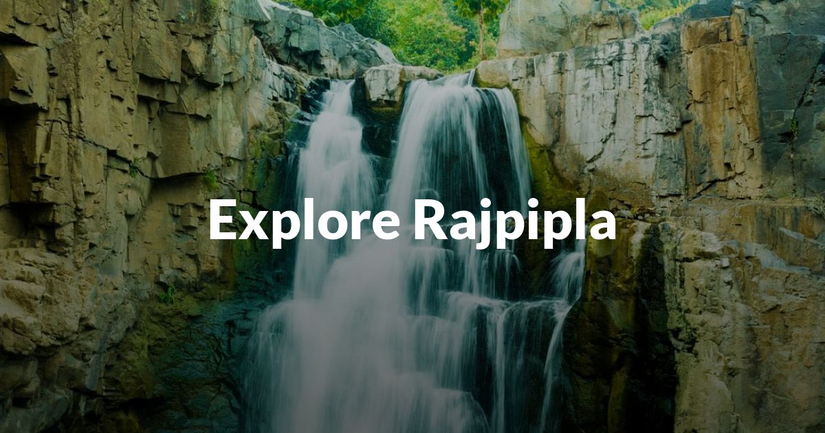 Explore Rajpipla, Gujarat, India - Things To Do, Best time to Visit ...